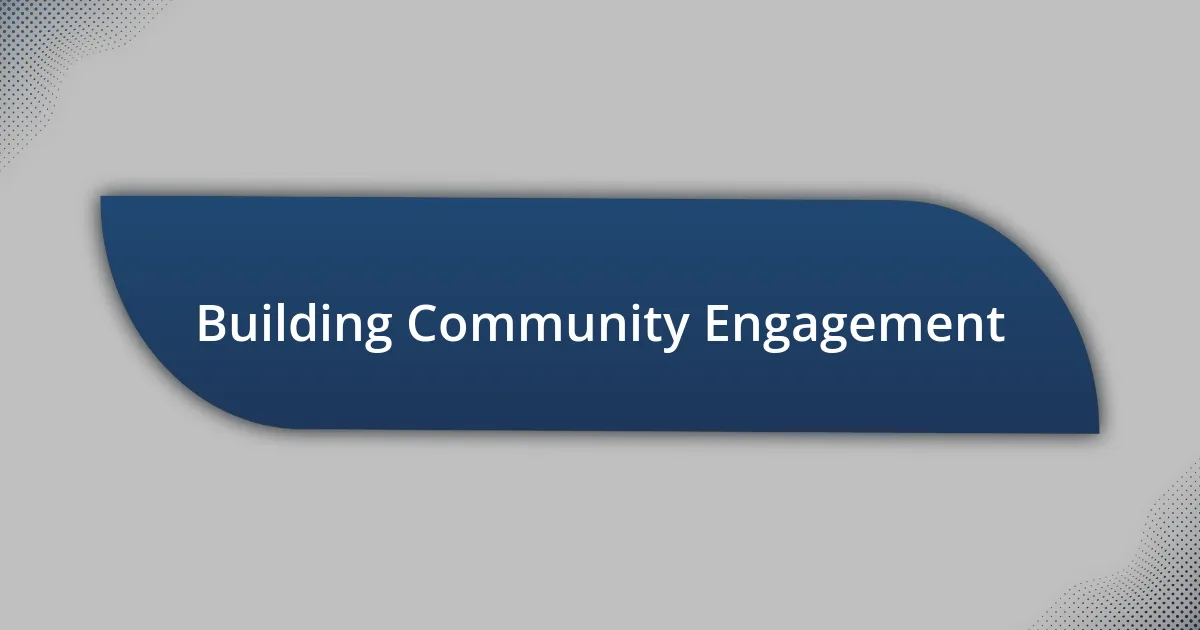 Building Community Engagement