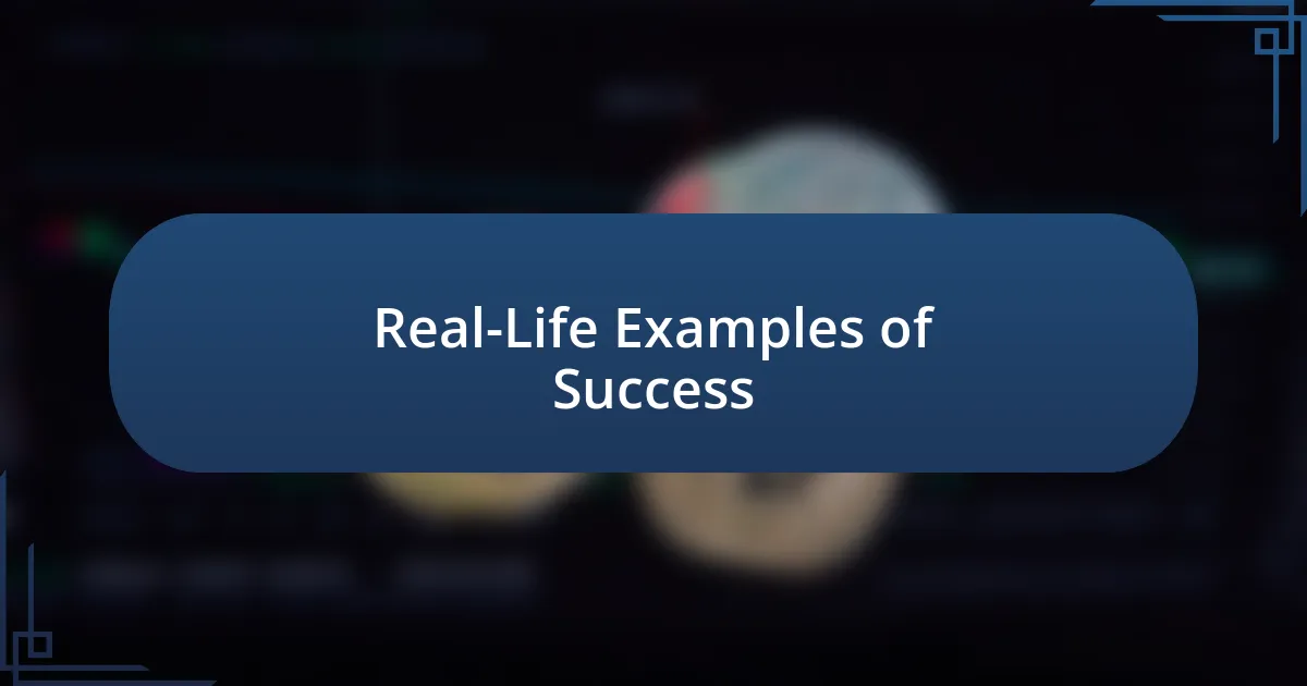 Real-Life Examples of Success