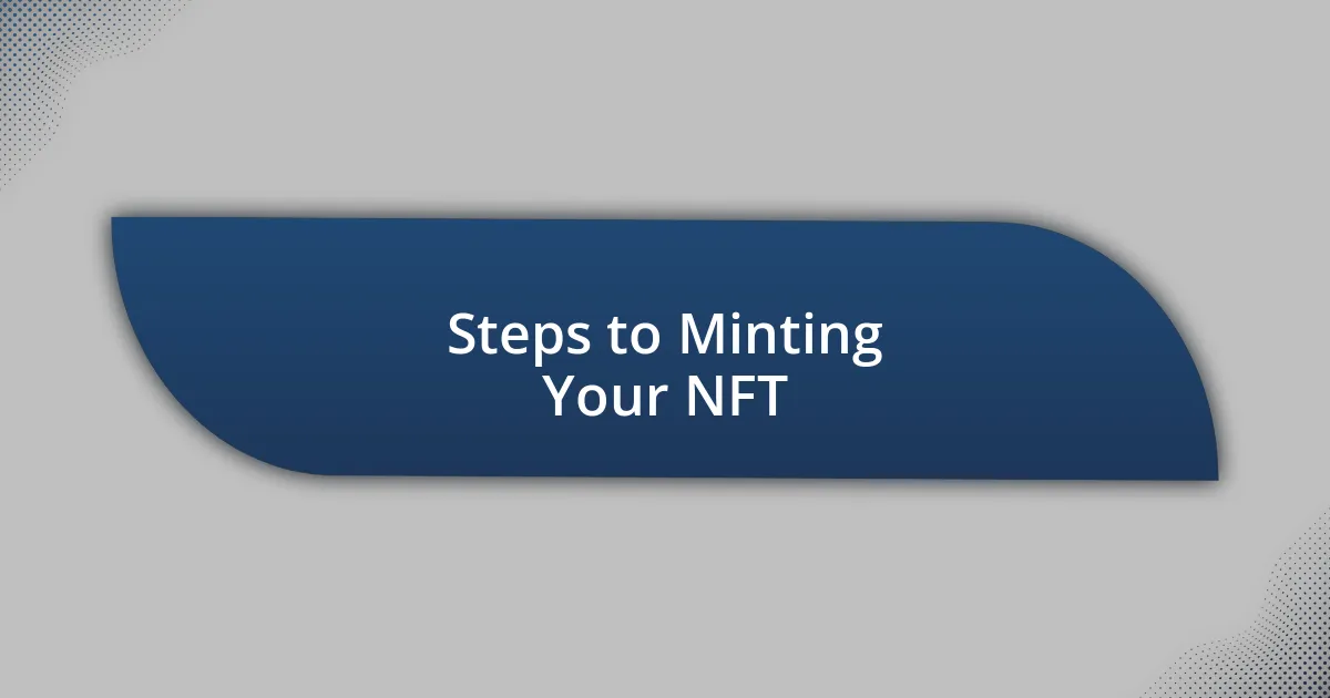 Steps to Minting Your NFT