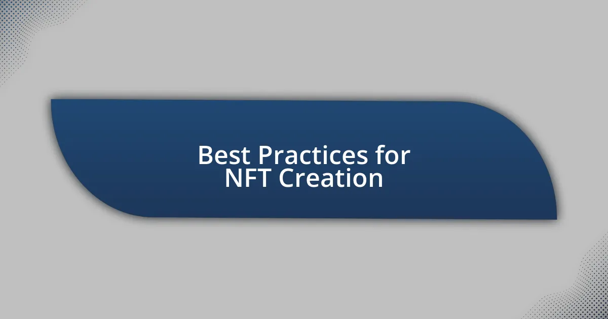 Best Practices for NFT Creation