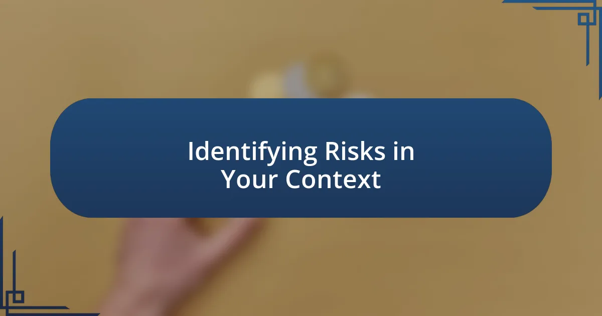 Identifying Risks in Your Context