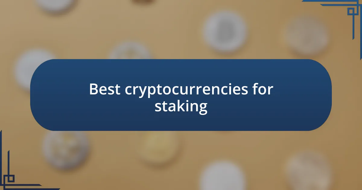 Best cryptocurrencies for staking